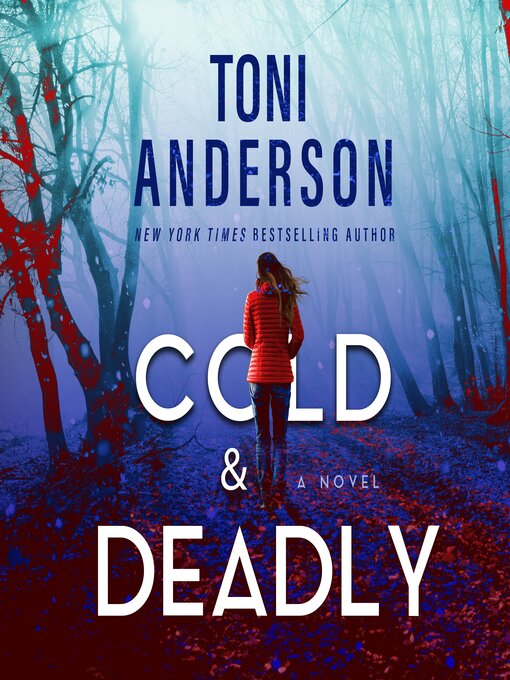 Title details for Cold & Deadly by Toni Anderson - Wait list